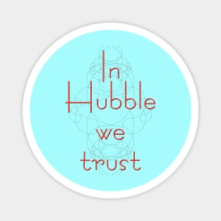 In science we trust (Hubble) Magnet